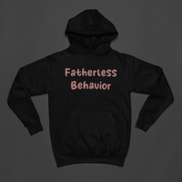 Fatherless Behavior Hoodie